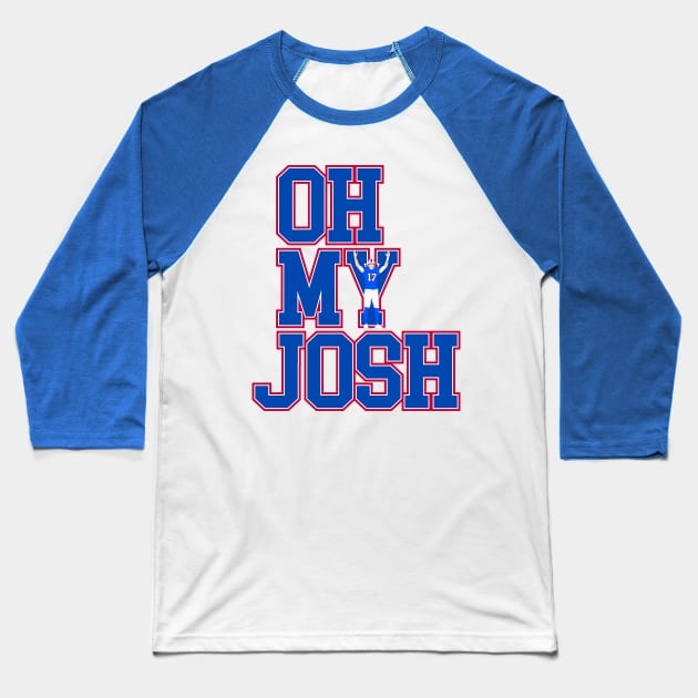 WNY Pride - Oh My Josh - Buffalo Football Baseball T-Shirt by Vector Deluxe